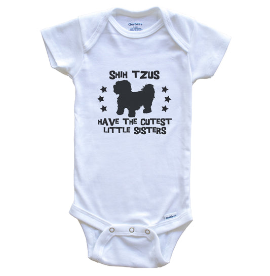 Shih Tzus Have The Cutest Little Sisters Funny Shih Tzu Baby Bodysuit
