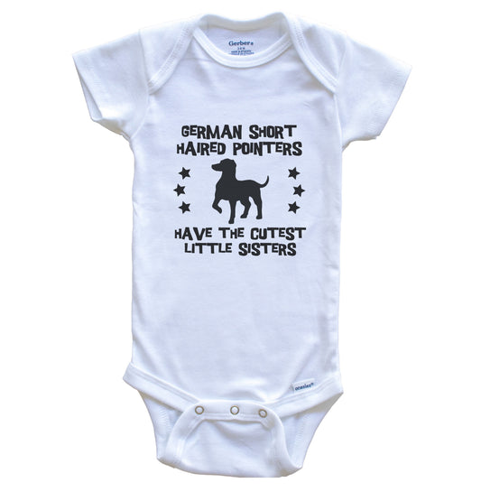 German Shorthaired Pointers Have The Cutest Little Sisters Funny GSP Baby Bodysuit