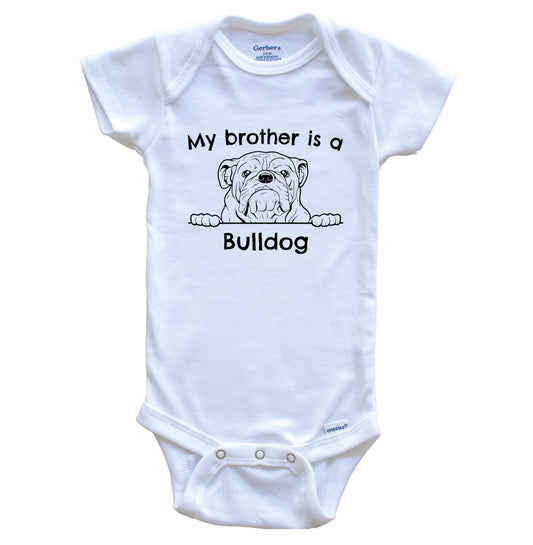 My Brother Is A Bulldog One Piece Baby Bodysuit