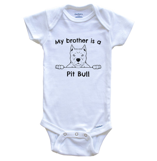My Brother Is A Pit Bull One Piece Baby Bodysuit