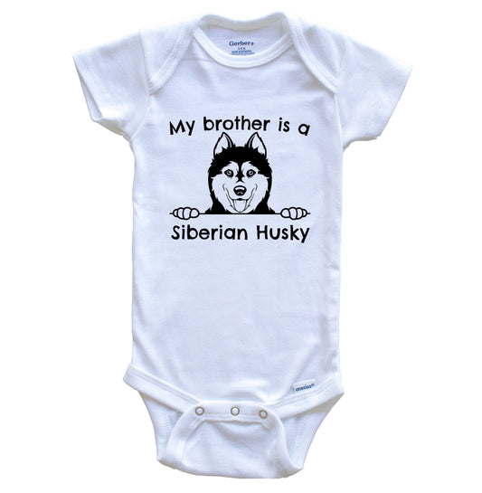 My Brother Is A Siberian Husky One Piece Baby Bodysuit