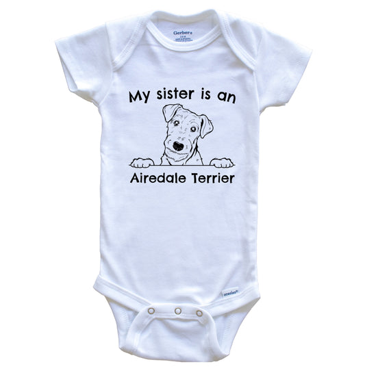 My Sister Is An Airedale Terrier One Piece Baby Bodysuit