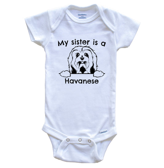 My Sister Is A Havanese One Piece Baby Bodysuit
