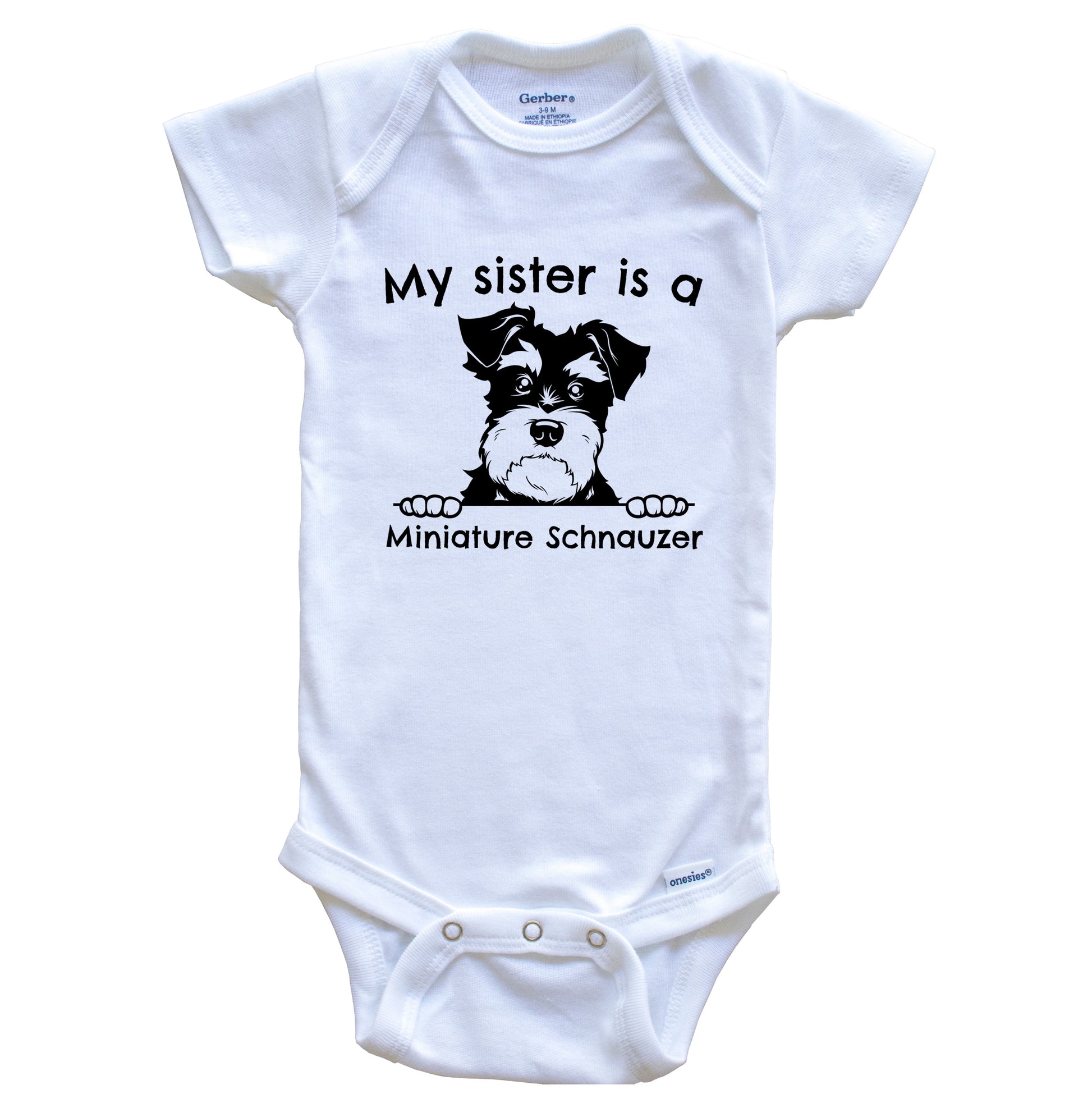 My Sister Is A Miniature Schnauzer One Piece Baby Bodysuit