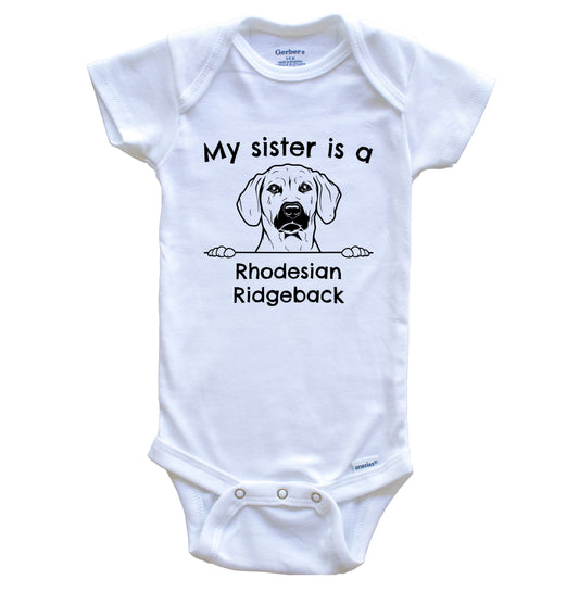 My Sister Is A Rhodesian Ridgeback One Piece Baby Bodysuit
