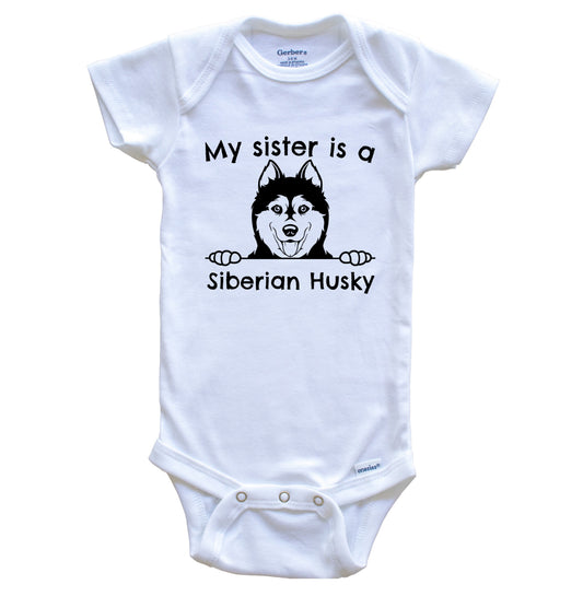 My Sister Is A Siberian Husky One Piece Baby Bodysuit