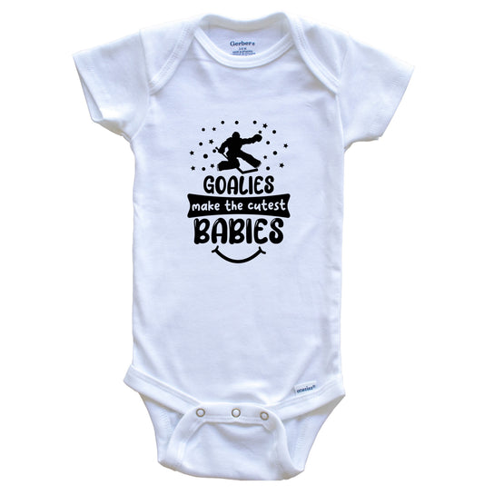 Goalies Make The Cutest Babies Funny Hockey One Piece Baby Bodysuit