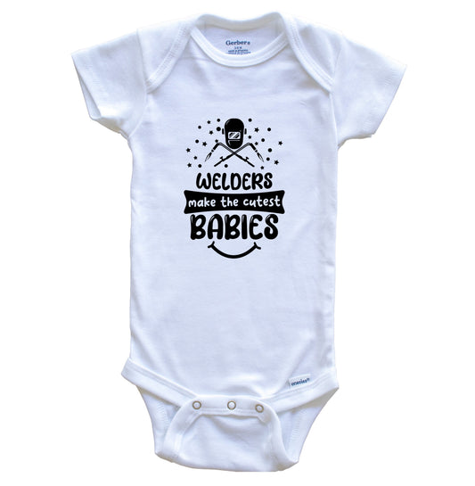 Welders Make The Cutest Babies Funny Welding One Piece Baby Bodysuit