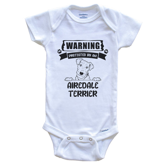 Warning Protected By An Airedale Terrier Funny Cute Dog Breed Baby Bodysuit