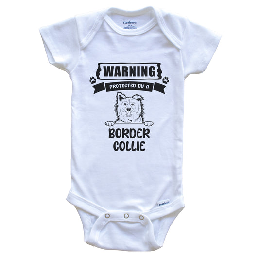 Warning Protected By A Border Collie Funny Cute Dog Breed Baby Bodysuit