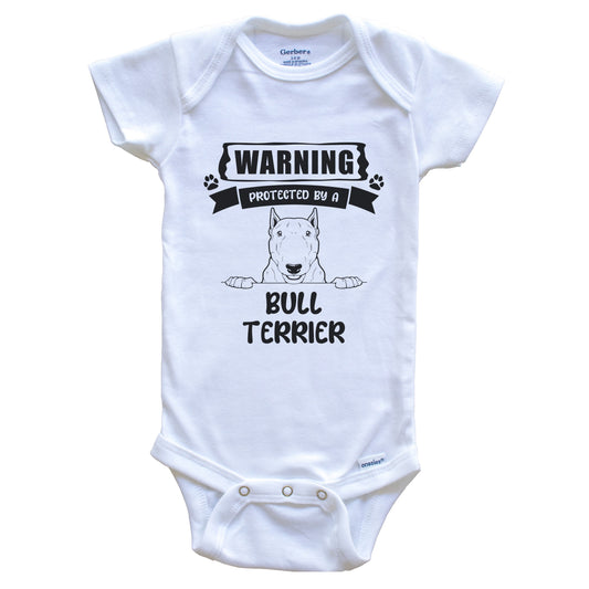 Warning Protected By A Bull Terrier Funny Cute Dog Breed Baby Bodysuit