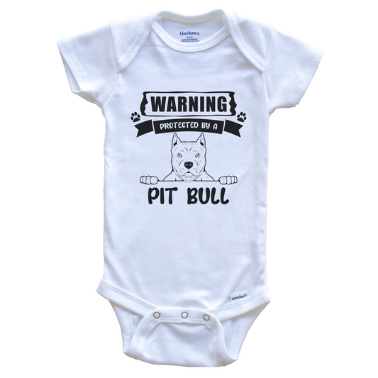 Warning Protected By A Pit Bull Funny Cute Dog Breed Baby Bodysuit