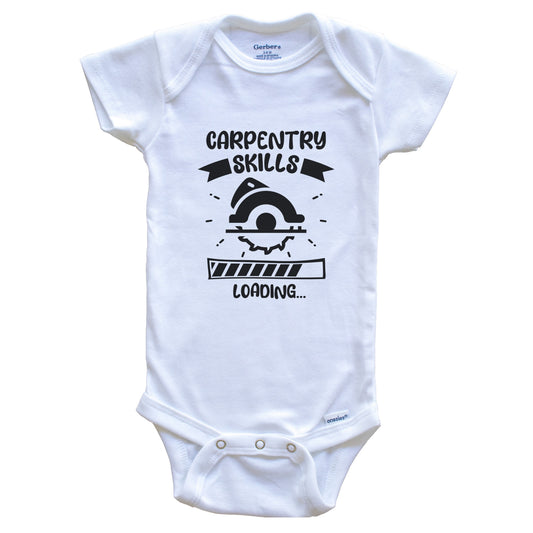 Carpentry Skills Loading Funny Carpentry Baby Bodysuit