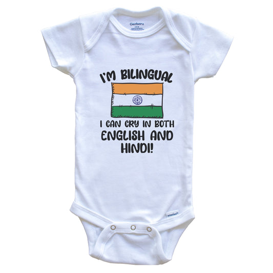 I'm Bilingual I Can Cry In Both English And Hindi Funny Indian Flag Baby Bodysuit