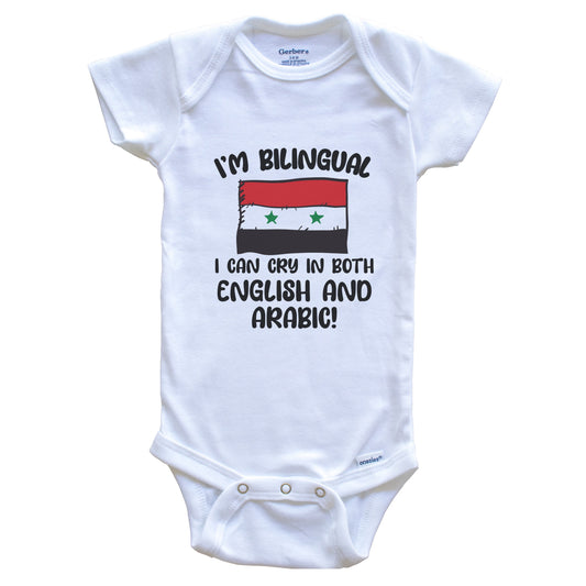 I'm Bilingual I Can Cry In Both English And Arabic Funny Syrian Flag Baby Bodysuit