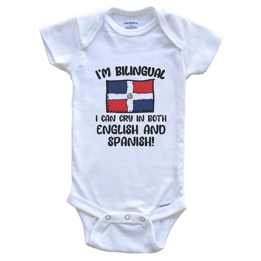 I'm Bilingual I Can Cry In Both English And Spanish Funny Dominican Flag Baby Bodysuit