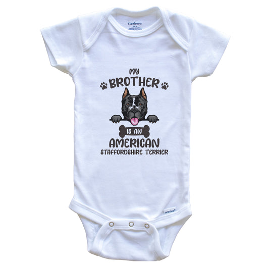 My Brother Is An American Staffordshire Terrier Cute Dog Baby Bodysuit