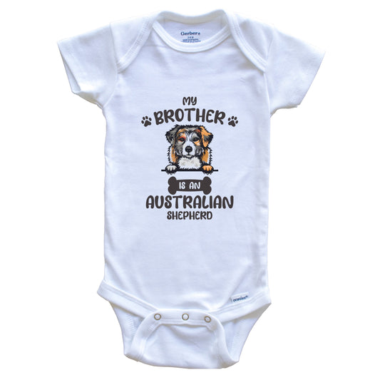 My Brother Is An Australian Shepherd Cute Dog Breed Baby Bodysuit