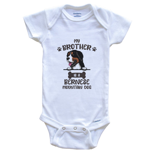 My Brother Is A Bernese Mountain Dog Cute Dog Breed Baby Bodysuit