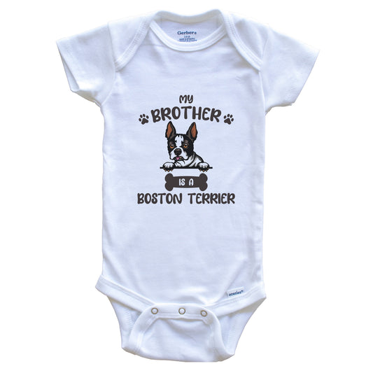 My Brother Is A Boston Terrier Cute Dog Breed Baby Bodysuit