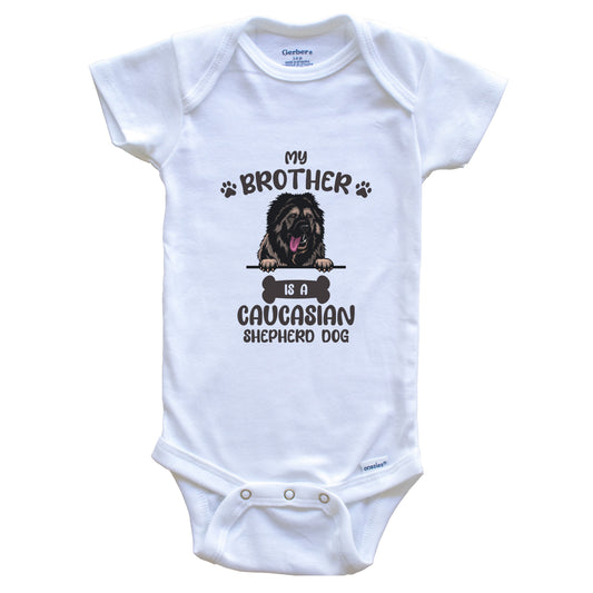 My Brother Is A Caucasian Shepherd Dog Cute Dog Breed Baby Bodysuit