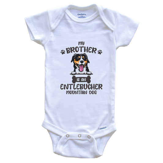 My Brother Is An Entlebucher Mountain Dog Cute Dog Breed Baby Bodysuit