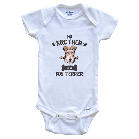 My Brother Is A Fox Terrier Cute Dog Breed Baby Bodysuit