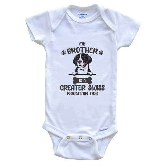 My Brother Is A Greater Swiss Mountain Dog Cute Dog Breed Baby Bodysuit