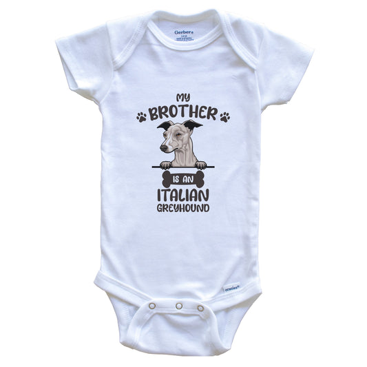 My Brother Is An Italian Greyhound Cute Dog Breed Baby Bodysuit