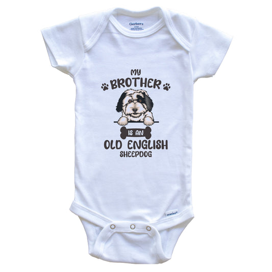 My Brother Is An Old English Sheepdog Cute Dog Breed Baby Bodysuit
