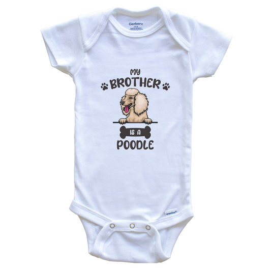 My Brother Is A Poodle Cute Dog Breed Baby Bodysuit