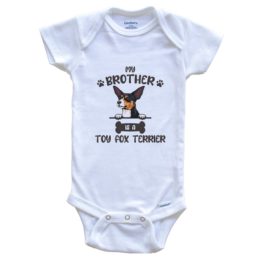 My Brother Is A Toy Fox Terrier Cute Dog Breed Baby Bodysuit