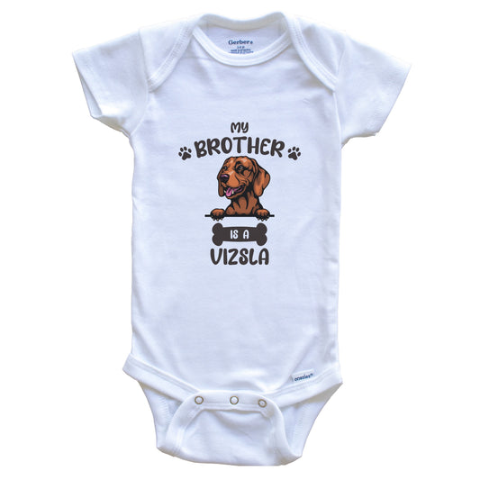 My Brother Is A Vizsla Cute Dog Breed Baby Bodysuit