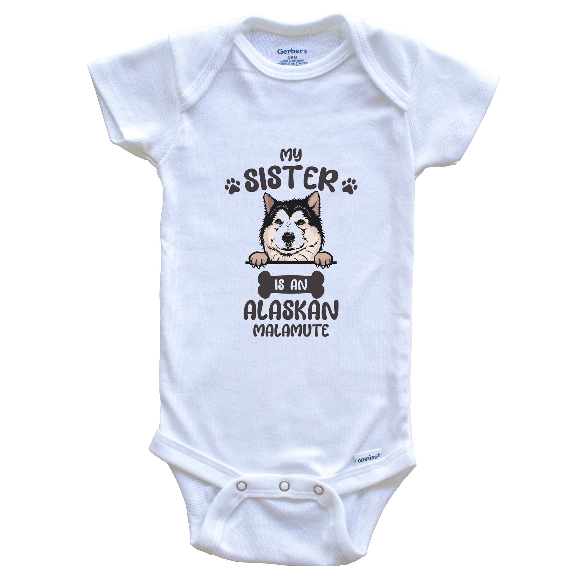 My Sister Is An Alaskan Malamute Cute Dog Breed Baby Bodysuit