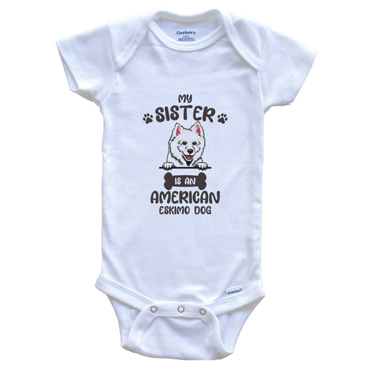 My Sister Is An American Eskimo Dog Cute Dog Breed Baby Bodysuit