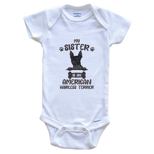 My Sister Is An American Hairless Terrier Cute Dog Breed Baby Bodysuit
