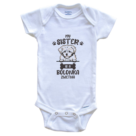 My Sister Is A Bolonka Zwetna Cute Dog Breed Baby Bodysuit