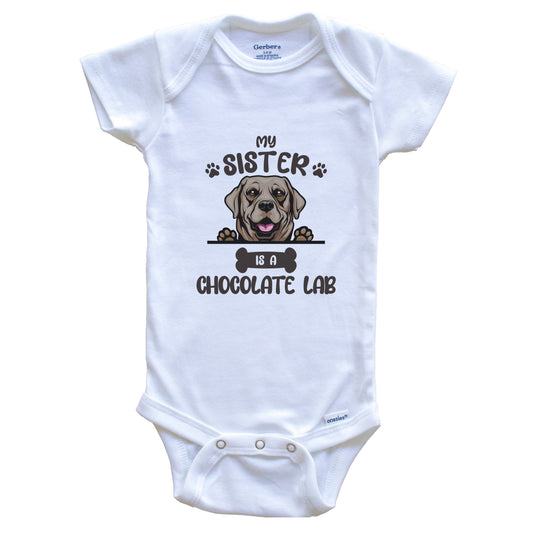 My Sister Is A Chocolate Lab Cute Dog Breed Baby Bodysuit