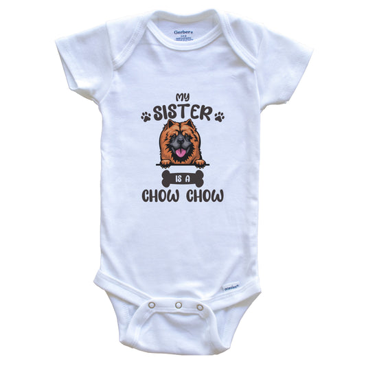 My Sister Is A Chow Chow Cute Dog Breed Baby Bodysuit
