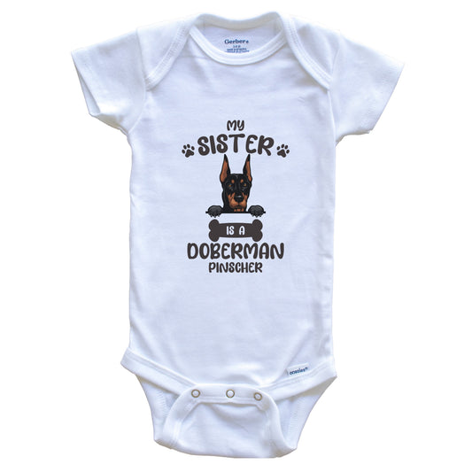 My Sister Is A Doberman Pinscher Cute Dog Breed Baby Bodysuit