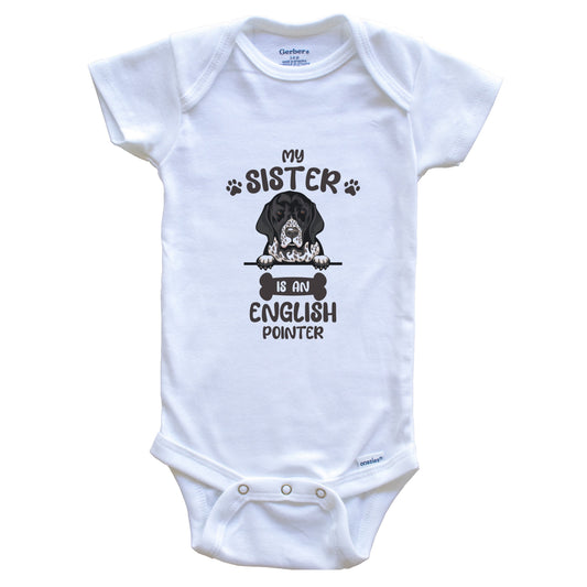My Sister Is An English Pointer Cute Dog Breed Baby Bodysuit