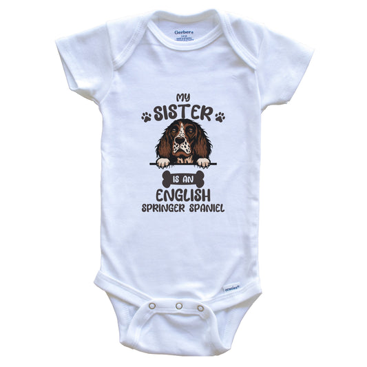 My Sister Is An English Springer Spaniel Cute Dog Breed Baby Bodysuit