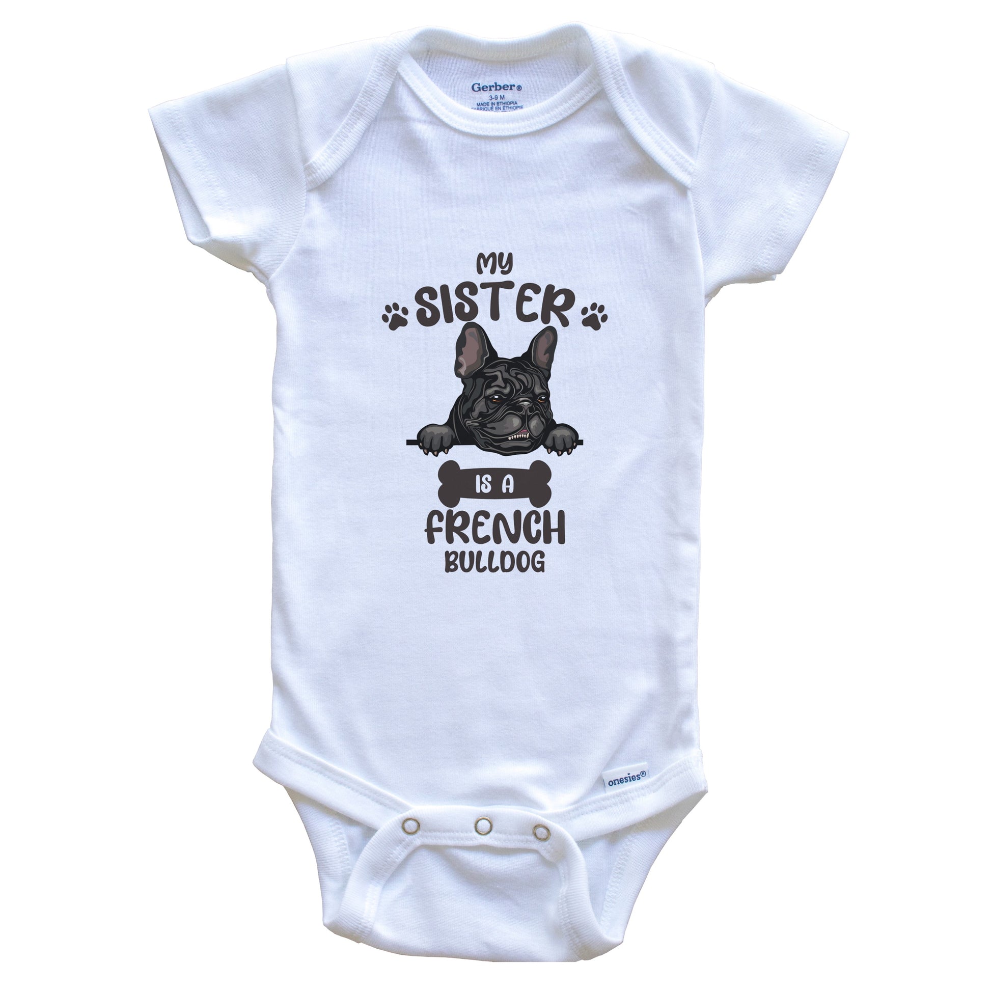 My Sister Is A French Bulldog Cute Dog Breed Baby Bodysuit