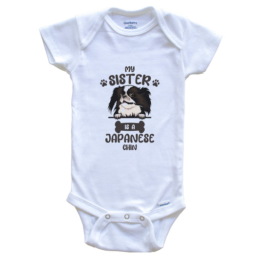 My Sister Is A Japanese Chin Cute Dog Breed Baby Bodysuit