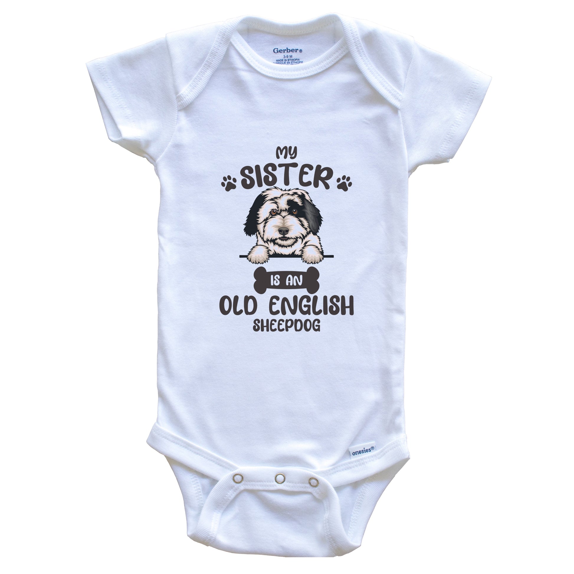 My Sister Is An Old English Sheepdog Cute Dog Breed Baby Bodysuit
