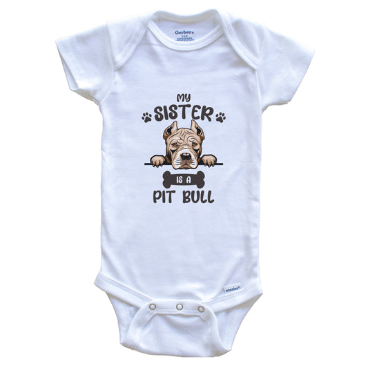 My Sister Is A Pit Bull Cute Dog Breed Baby Bodysuit