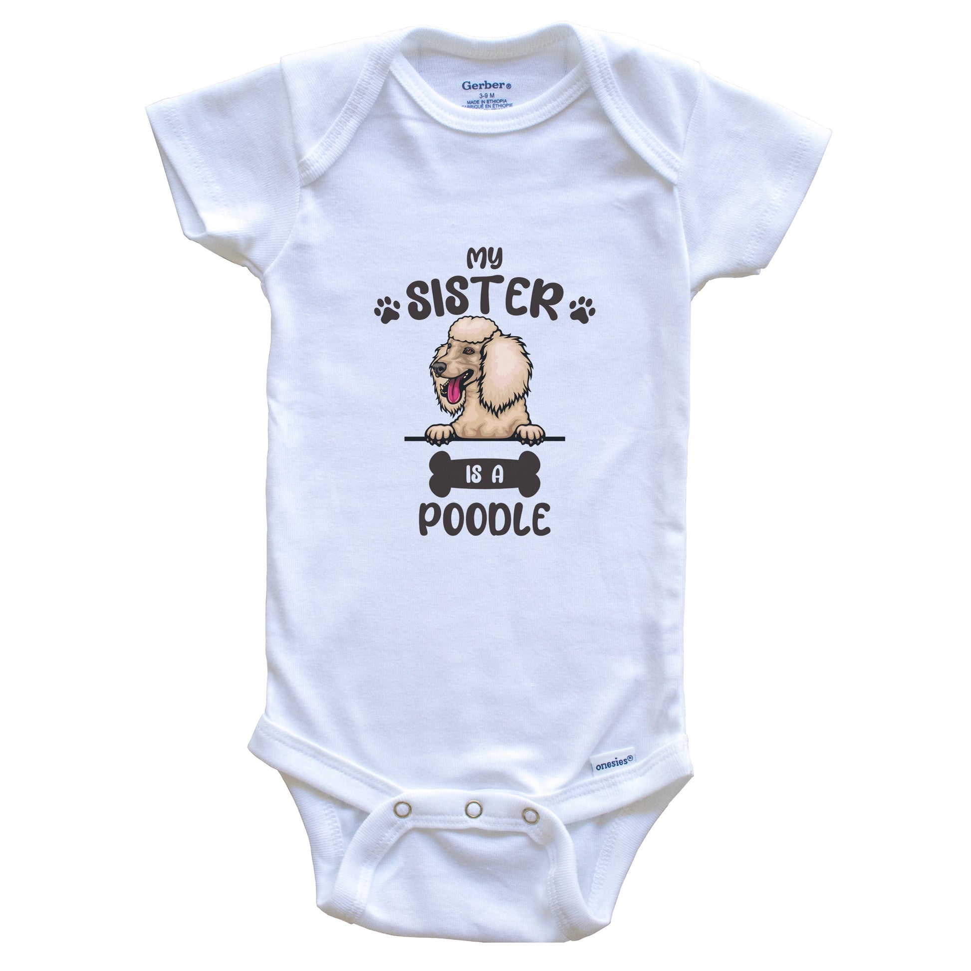 My Sister Is A Poodle Cute Dog Breed Baby Bodysuit