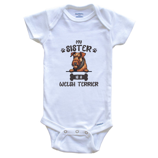 My Sister Is A Welsh Terrier Cute Dog Breed Baby Bodysuit