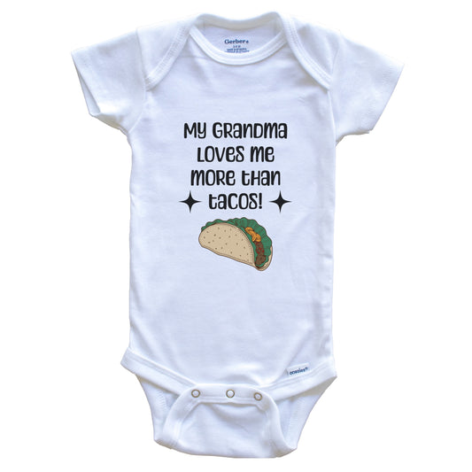 My Grandma Loves Me More Than Tacos Funny Grandchild Baby Bodysuit