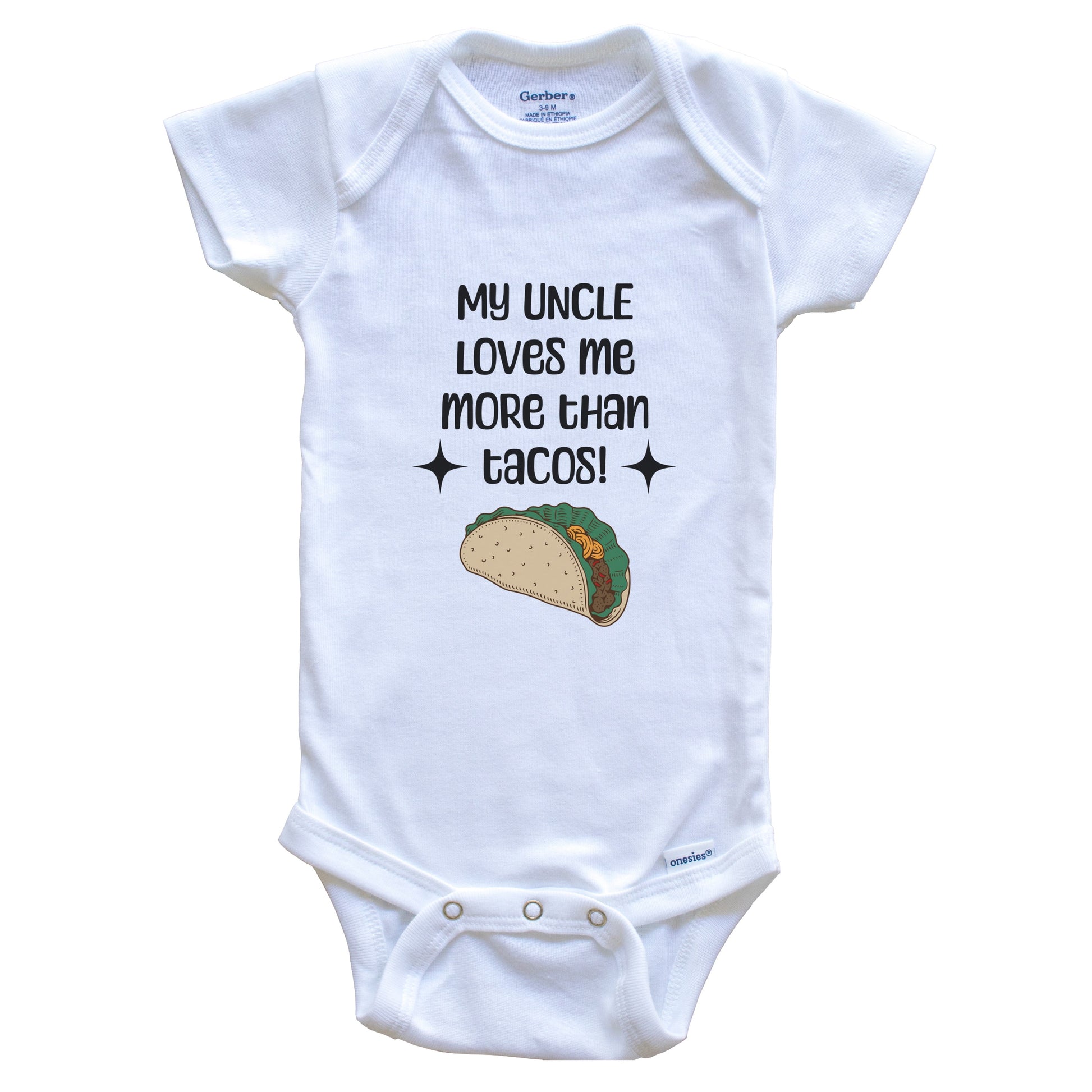 My Uncle Loves Me More Than Tacos Funny Niece Nephew Baby Bodysuit
